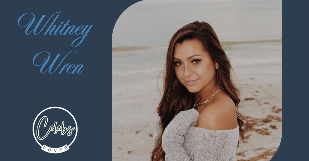 Whitney Wren Net Worth, Age, Family, Bio 2025